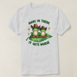 Funny Frog Quote Graphic T-Shirt - Hang in there