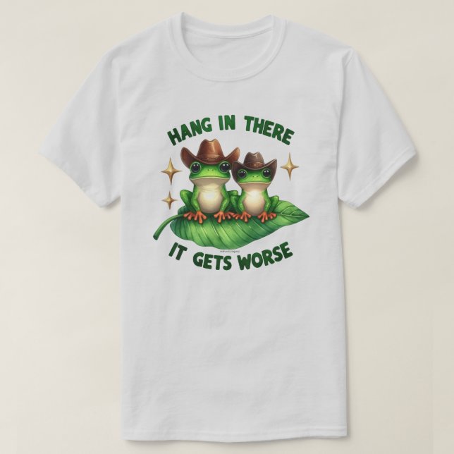 Funny Frog Quote Graphic T-Shirt - Hang in there (Design Front)