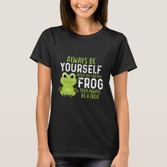 Funny Frog Shirt | Sarcastic T-Shirt | Funny Frog  (Front)