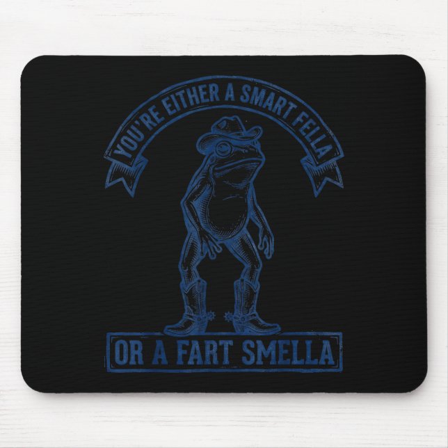Funny Frog Smart Fella Fart Smella Cowboy Humor  Mouse Pad (Front)
