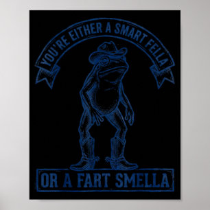 Funny Frog Smart Fella Fart Smella Cowboy Humor Poster