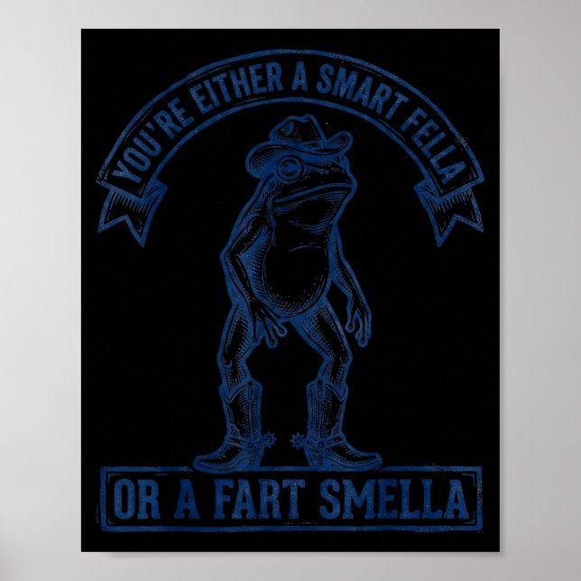 Funny Frog Smart Fella Fart Smella Cowboy Humor  Poster (Front)