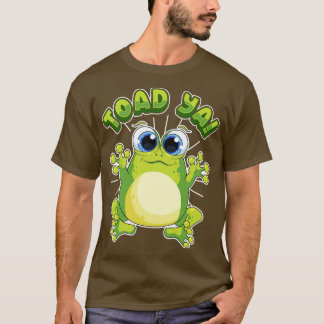 Funny Frog Toad Ya Humor Sayings Quotes T-Shirt