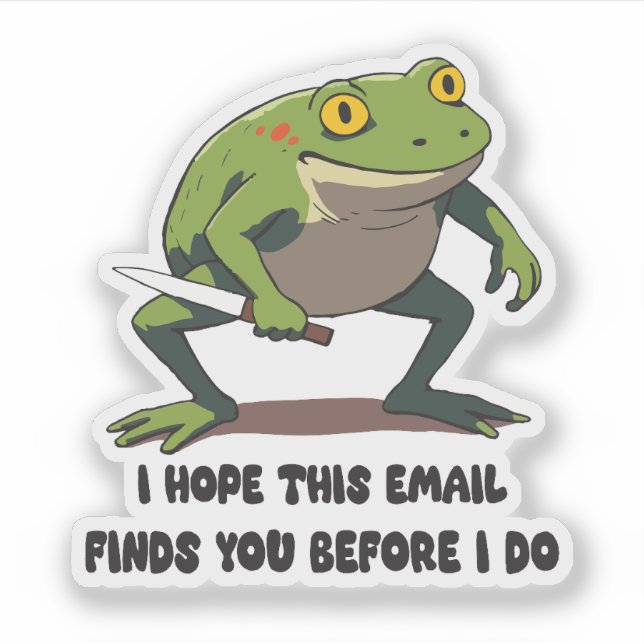 Funny Frog With Knife Meme Quote Sticker (Front)