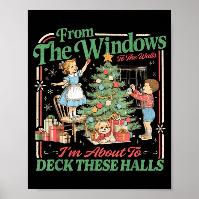 Funny From The Windows To The Walls Quote Holiday  Poster (Front)