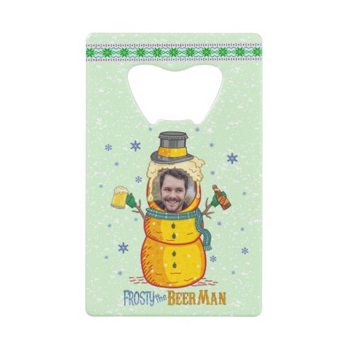 Funny Frosty Beer Man Humor Custom Photo Christmas Credit Card Bottle Opener