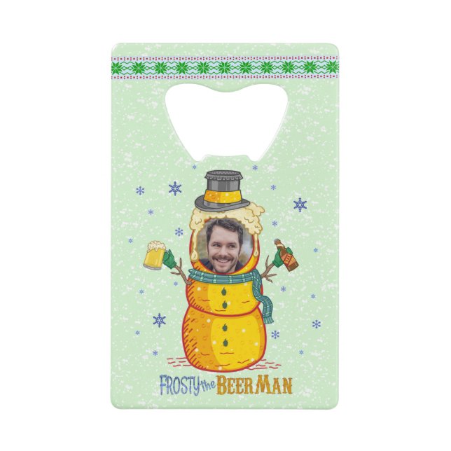 Funny Frosty Beer Man Humor Custom Photo Christmas Credit Card Bottle Opener (Front)