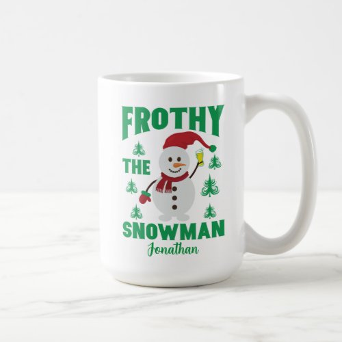 Funny Frothy the Snowman  Personalized Coffee Mug