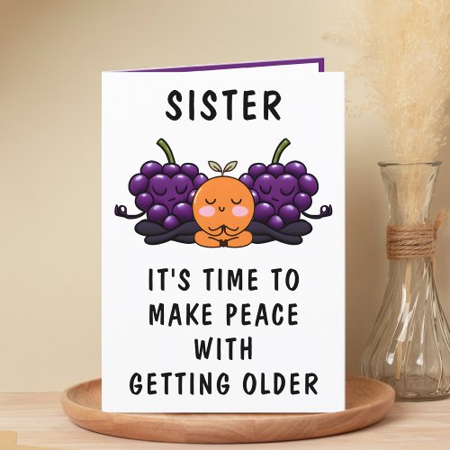 Funny Fruit Getting Old Sister Happy Birthday Thank You Card