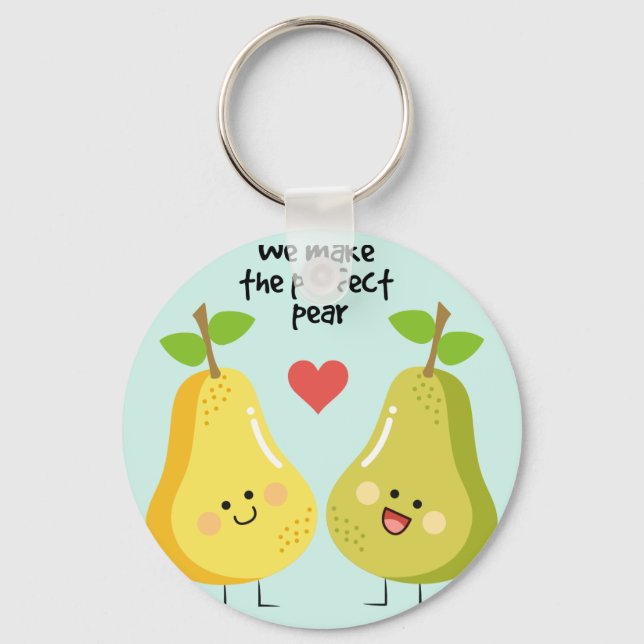 Funny fruit pun we make the perfect pear keychain (Front)
