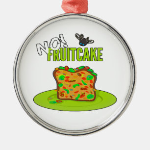 Funny Fruitcake Metal Ornament