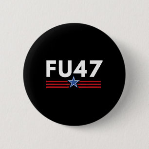 Funny Fu47 Anti Trump Patriotic Pro Harris Democra Button