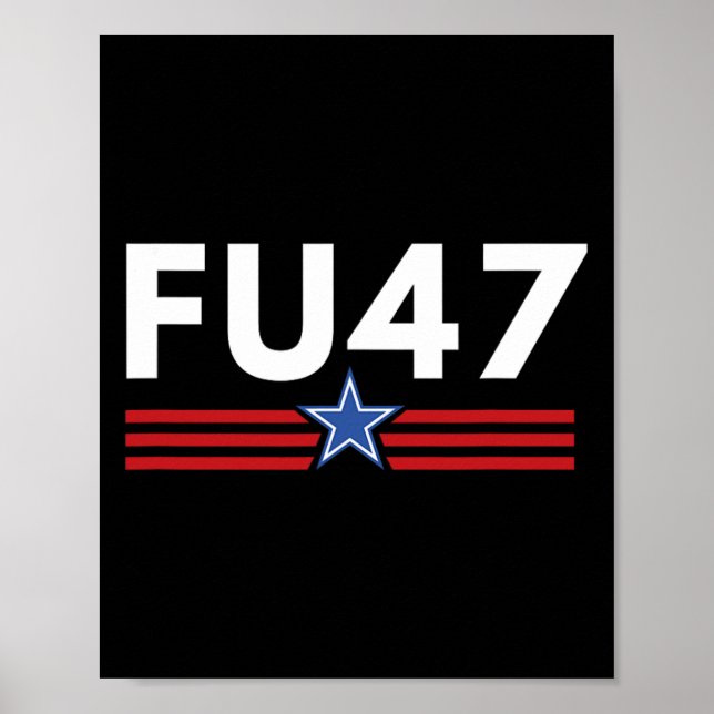 Funny Fu47 Anti Trump Patriotic Pro Harris Democra Poster (Front)