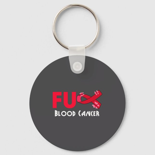 Funny Fu Blood Cancer For Blood Cancer Survivor  Keychain (Front)