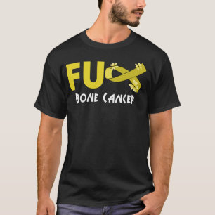 funny fu bone cancer for bone cancer survivor  T-Shirt