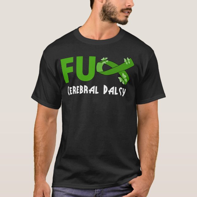 funny fu cerebral palsy for cerebral palsy warrior T-Shirt (Front)