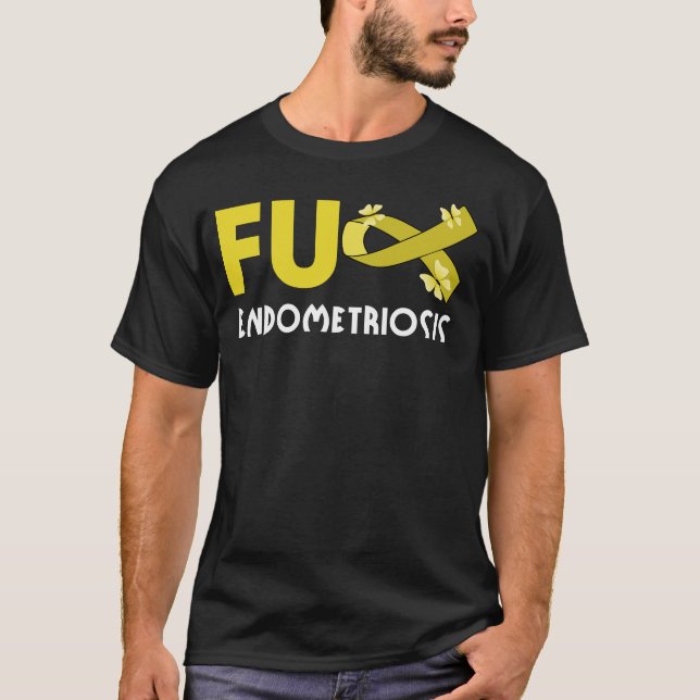 funny fu endometriosis for endometriosis warrior   T-Shirt (Front)