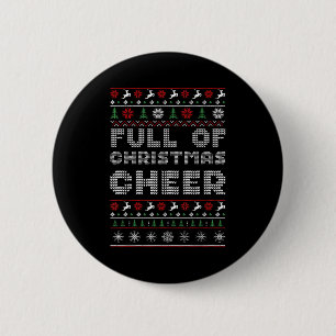 Funny Full Of Christmas Cheer Beer Ugly Matching C Button