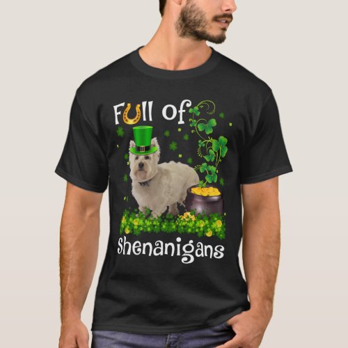 Funny Full Of Shenanigans Westie Dog St Patricks  T_Shirt
