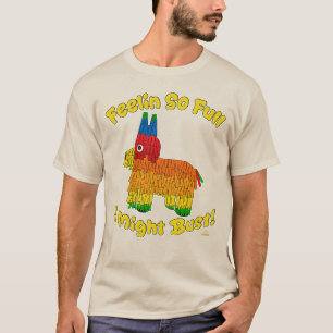 Funny Full Pinata Cartoon Art Party Slogan T-Shirt