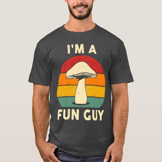 Funny Fun Guy Vegetarian Mushrooms Humour Food vin T-Shirt (Front)