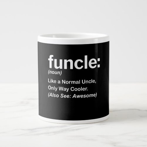 Funny Funcle Definition Gift  Uncle Gifts Giant Coffee Mug