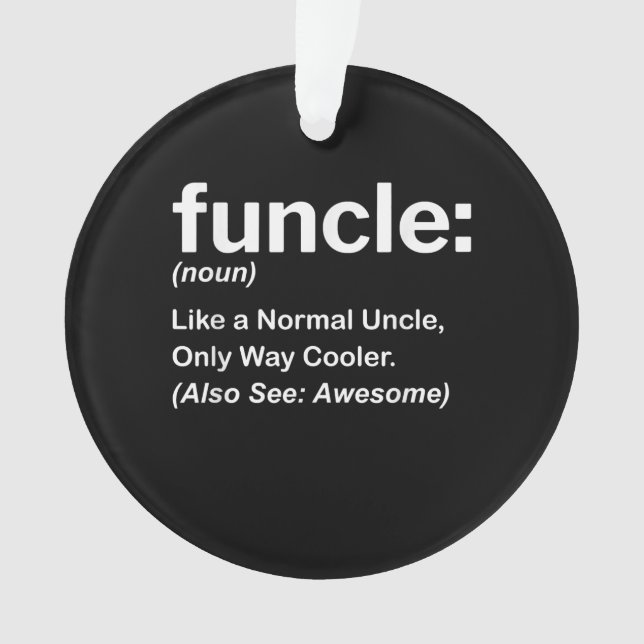 Funny Funcle Definition Gift | Uncle Gifts Ornament (Front)