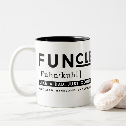 Funny Funcle Definition _ Like a Dad Just Cooler Two_Tone Coffee Mug