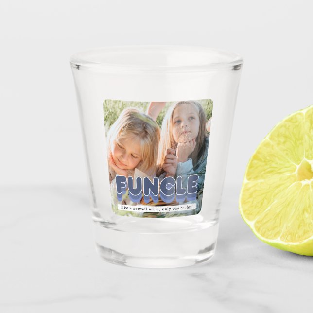 Funny Funcle Uncle Photo Shot Glass (Front)