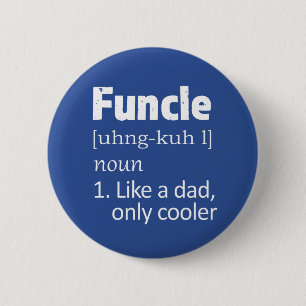 Funny Funcle Uncle saying button