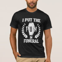 Funny Funeral Director Humor Mortician Mortuary