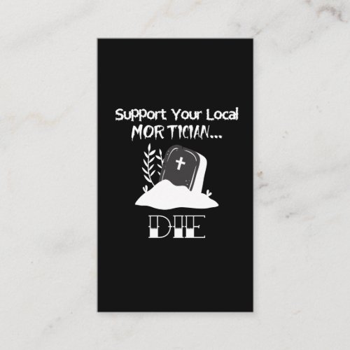 Funny Funeral Director Humor Mortician Support Business Card