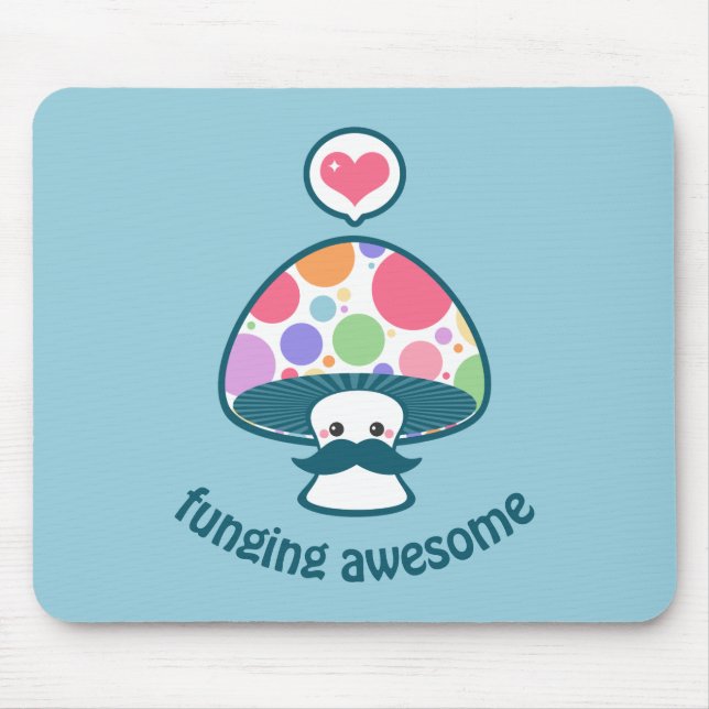 Funny Fungi Mushroom Pun Mouse Pad (Front)