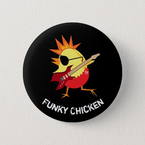 Funny Funky Chicken Button