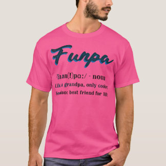 Funny Funpa Definition Cool Present for Grandfathe T-Shirt