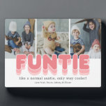 Funny Funtie Aunt Photo Plaque<br><div class="desc">Funny aunt photo plaque featuring 3 family pictures for you to replace with your own memories,  the saying "funtie,  like a normal auntie,  only way cooler",  and the kids names.</div>