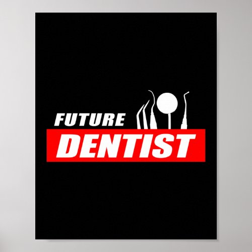 Funny Future Dentist Dental Assistant Graduation Poster