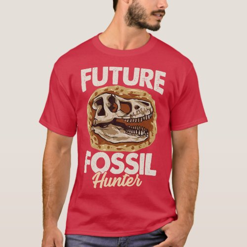 Funny Future Fossil Hunter Paleontology Dinosaur T_Shirt