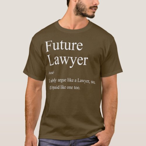 Funny Future Lawyer For Law School Graduate T_Shirt