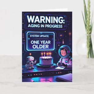 Funny Futuristic Birthday Warning: Aging Progress Card