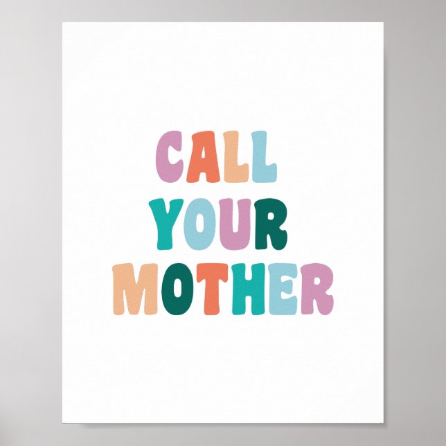 Funny Gag Gift for Son Daughter Call Your Mother Poster (Front)