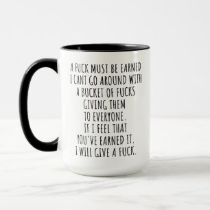 Funny Gag Gift inappropriate A F*ck Must Be Earned Mug