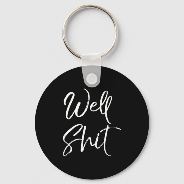 Funny Gag Gift Sarcastic Profanity Quote Saying We Keychain (Front)
