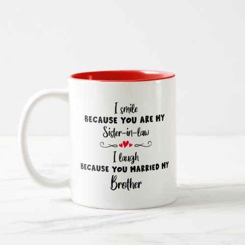 Funny Gag i laugh because you married my brother  Two_Tone Coffee Mug