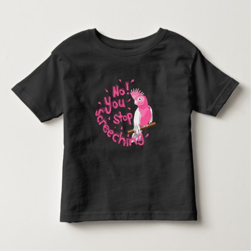 Funny Galah Cockatiel Toddler T_shirt