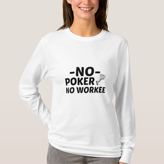 Funny gambling poker game player T-Shirt (Front)