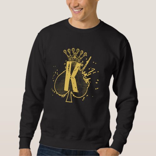 Funny Gambling Quote Outfit For A Of Card Game Pok Sweatshirt