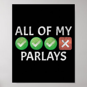 Funny Gambling Srts Betting Parlay Can't Win Joke Poster