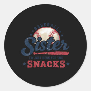 Funny Game Day Baseball Sister Im Just Here For Th Classic Round Sticker