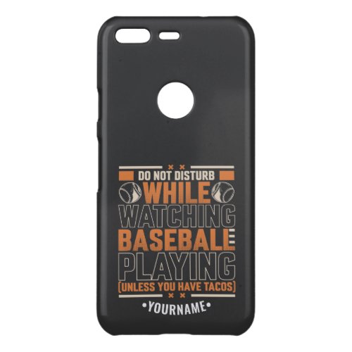 Funny Game Day Dont Disturb Unless You Have Tacos Uncommon Google Pixel Case